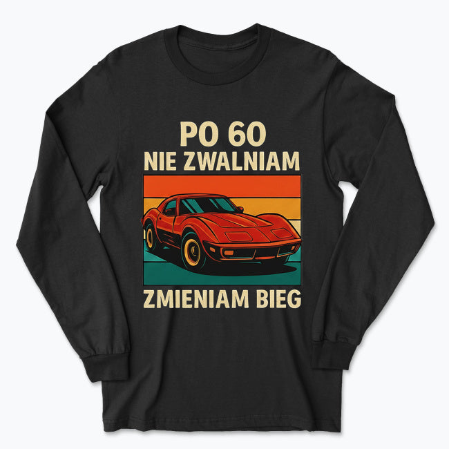 Męska koszulka z długim rękawem - Nie zwalniam
